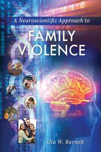 Neuroscientific Approach to Family Violence