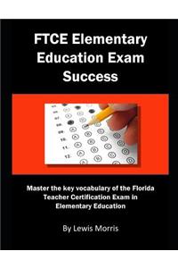 FTCE Elementary Education Exam Success