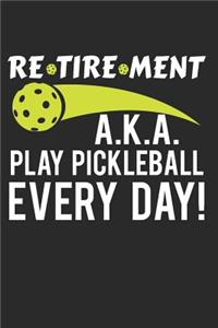 Retirement A.K.A. Play Pickleball Every Day