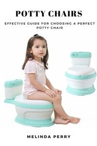 Potty Chairs: Effective Guide for Choosing a Perfect Potty Chair