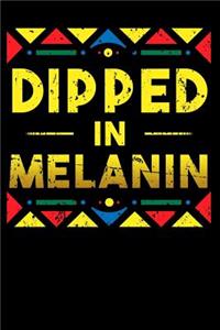 Dipped in Melanin: 100 Page Blank Ruled Lined African American Writing Journal - 6 X 9 Black History Month Gift Men Women