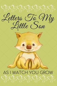 Letters to My Son as I Watch You Grow