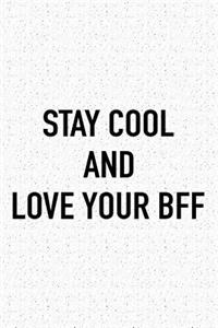 Stay Cool and Love Your Bff
