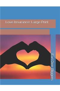 Love Insurance: Large Print