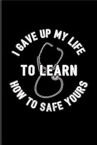 I Gave Up My Life to Learn How to Safe Yours