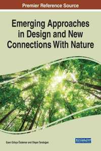 Emerging Approaches in Design and New Connections With Nature