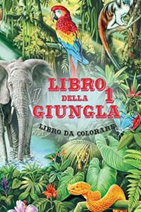 Il Libro della Giungla 1 - Album da Colorare