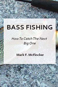 Bass Fishing 101