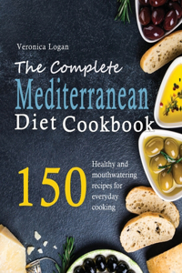 The Complete Mediterranean Diet Cookbook