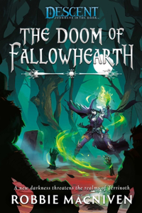 The Doom of Fallowhearth: A Descent: Journeys in the Dark Novel