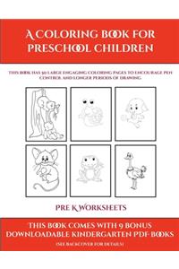 Pre K Worksheets (A Coloring book for Preschool Children)