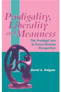 Prodigality, Liberality and Meanness