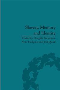 Slavery, Memory and Identity