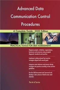 Advanced Data Communication Control Procedures A Complete Guide - 2020 Edition