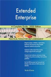 Extended Enterprise A Complete Guide - 2020 Edition