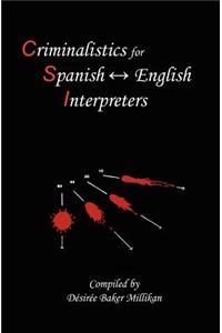 Criminalistics for Spanish-English Interpreters