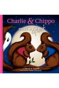 Charlie & Chippo Meet a Ghost