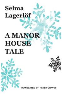 Manor House Tale