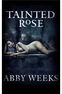 Tainted Rose