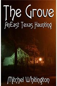 Grove - An East Texas Haunting