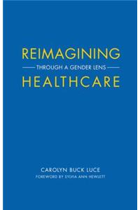 Reimagining Healthcare