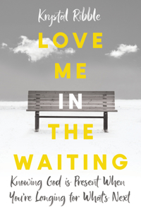 Love Me in the Waiting