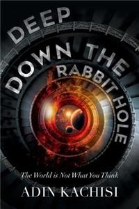 Deep Down the Rabbit Hole