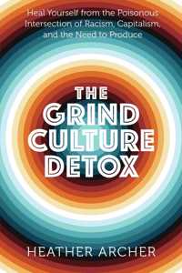 Grind Culture Detox