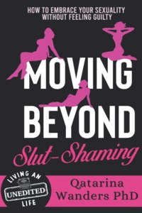 Moving Beyond Slut-Shaming