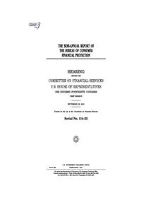 The semi-annual report of the Bureau of Consumer Financial Protection