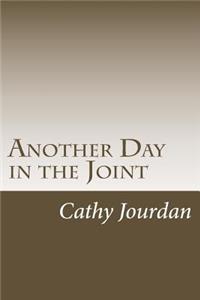 Another Day in the Joint