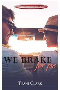 We Brake for Pie