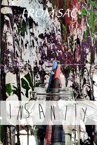From Sac: Insanity
