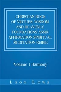 Christian Book of Virtues, Wisdom and Heavenly Foundations Asmr Affirmation Spiritual Meditation Reikie