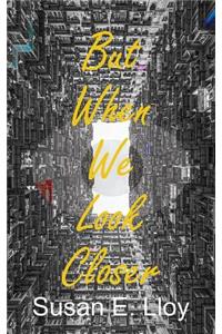 But When We Look Closer