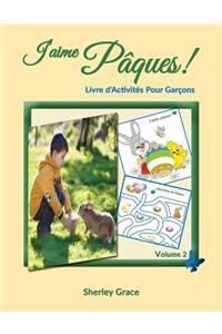 J'aime Pâques! Livre d'Activités Pour Garçons