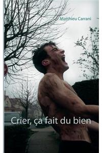 Crier, ça fait du bien