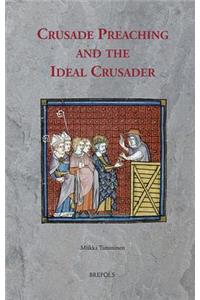 Crusade Preaching and the Ideal Crusader