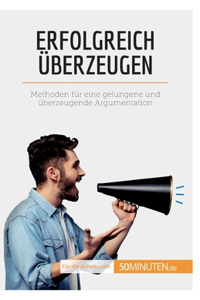 Erfolgreich überzeugen