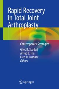 Rapid Recovery in Total Joint Arthroplasty