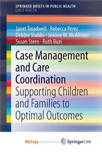 Case Management and Care Coordination