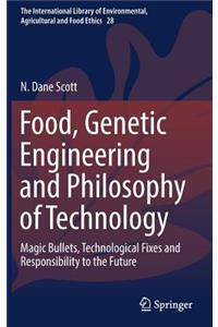 Food, Genetic Engineering and Philosophy of Technology