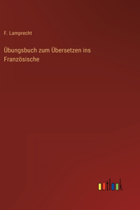 Übungsbuch zum Übersetzen ins Französische