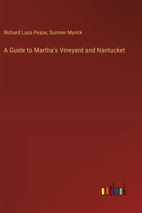Guide to Martha's Vineyard and Nantucket