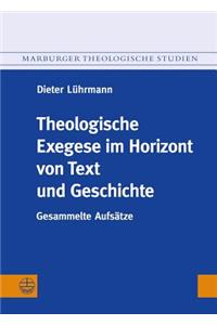 Theologische Exegese Im Horizont Von Text Und Geschichte