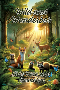 Wild und Wunderbar