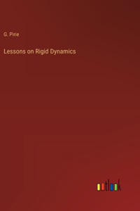 Lessons on Rigid Dynamics