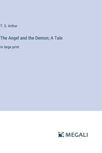 Angel and the Demon; A Tale