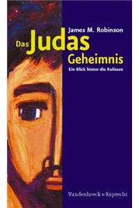 Das Judasgeheimnis: Ein Blick Hinter Die Kulissen