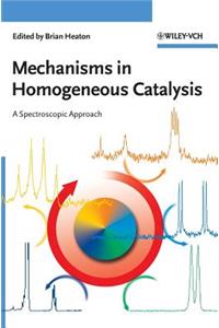 Mechanisms in Homegeneous Cata